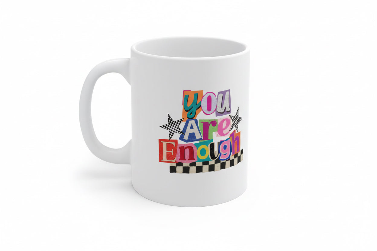 You Are Enough Mug