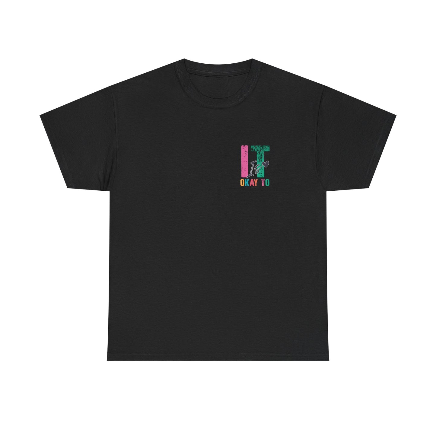 “It’s Okay To” Tee