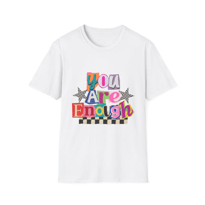 You Are Enough Colorful Tee