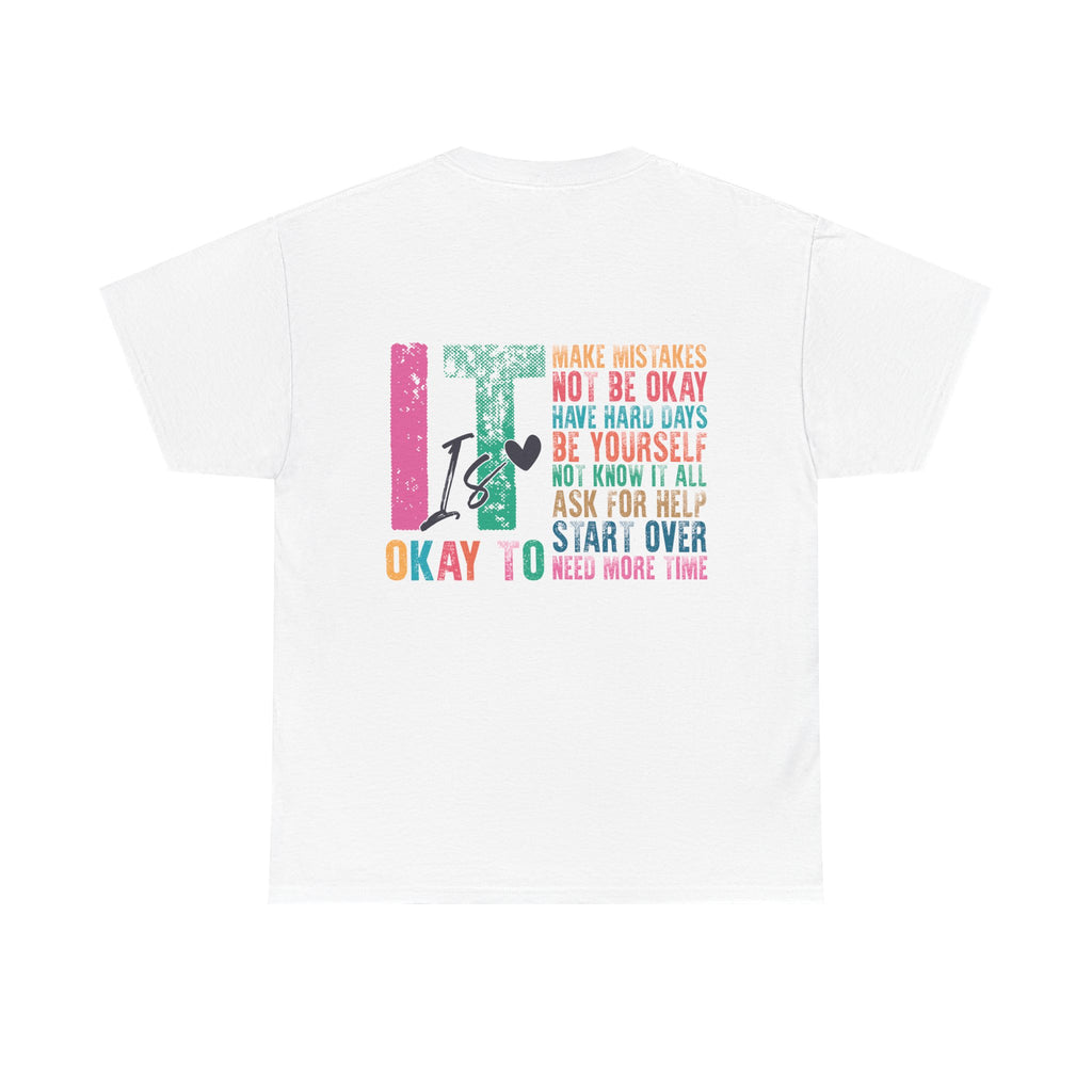 “It’s Okay To” Tee