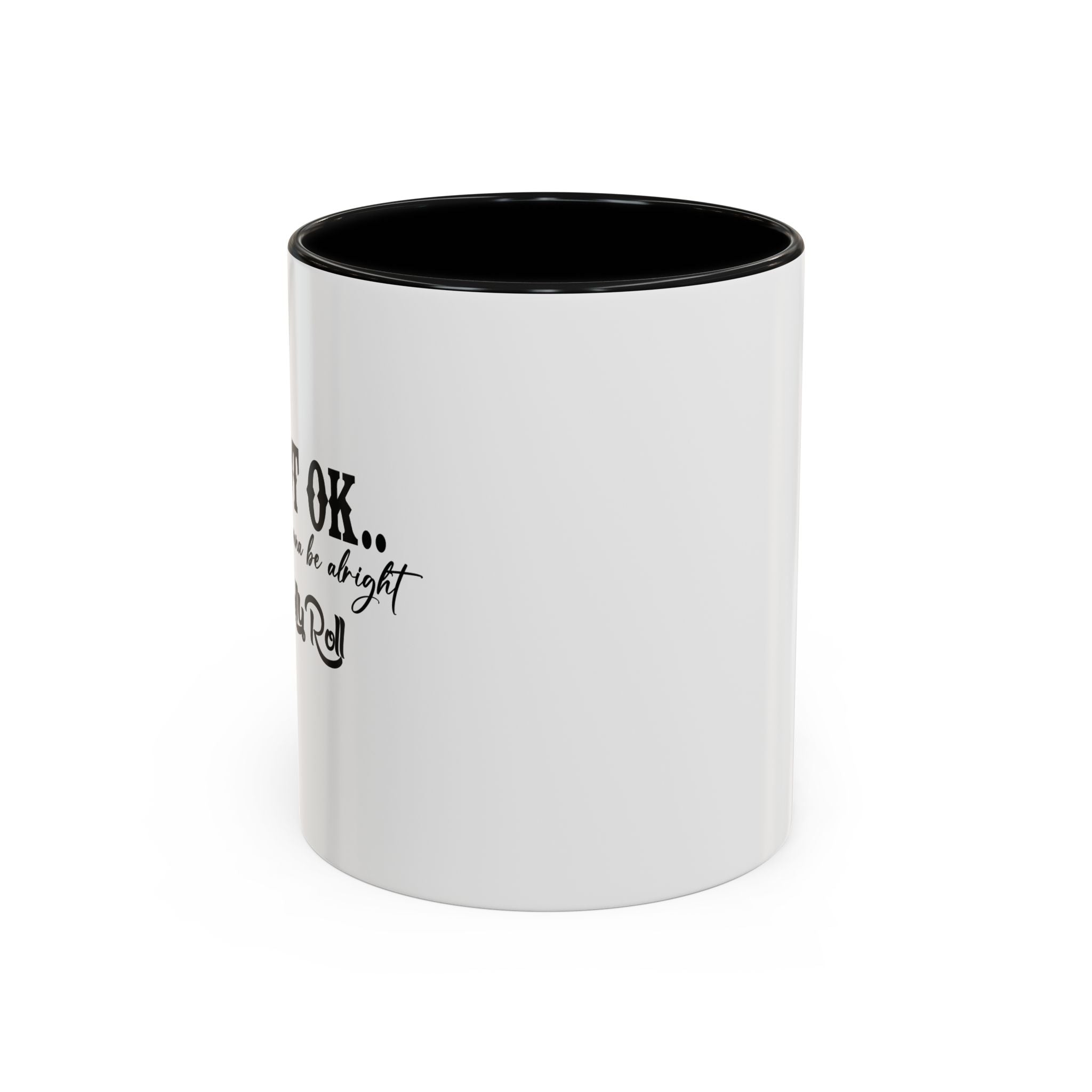 "I'm Not Okay" Cup