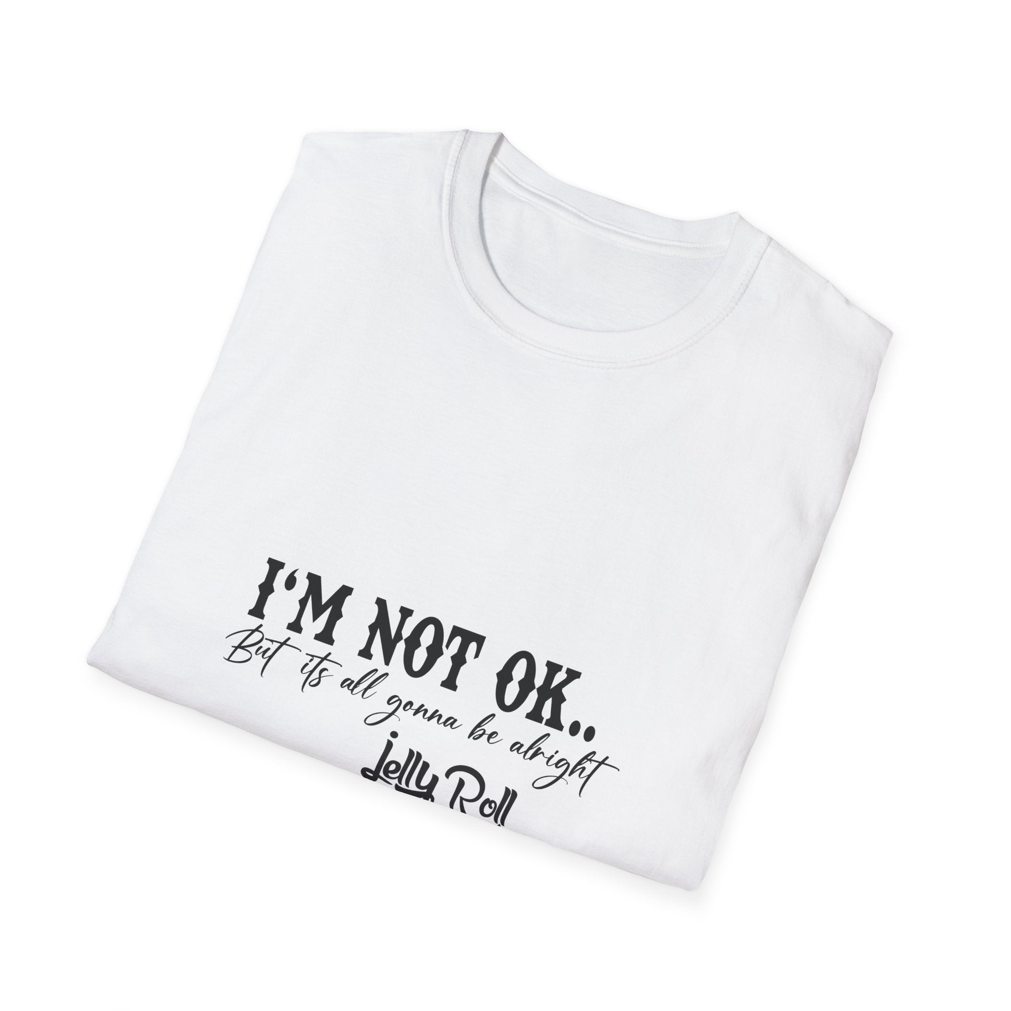 "I'M NOT OK... but it's all gonna be alright" Tee