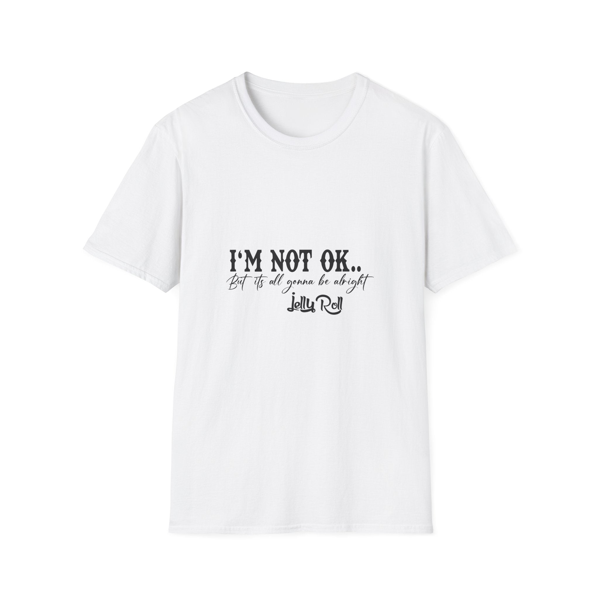"I'M NOT OK... but it's all gonna be alright" Tee