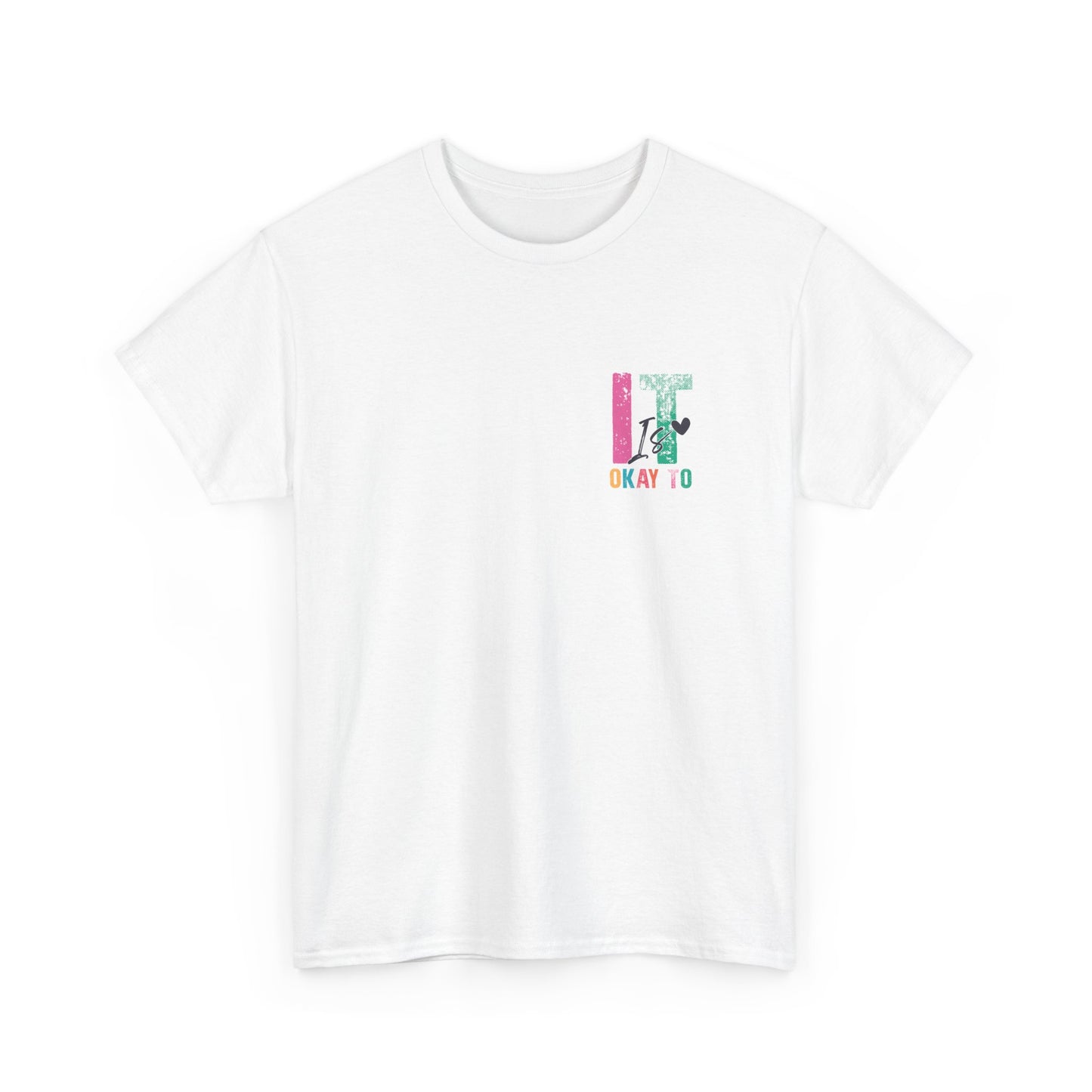 “It’s Okay To” Tee
