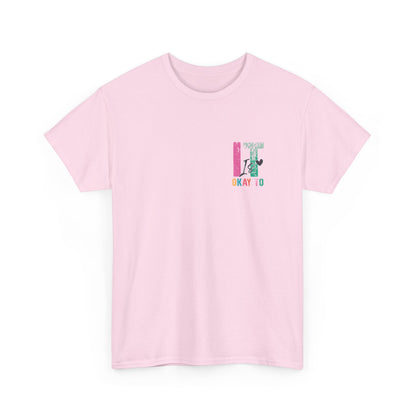“It’s Okay To” Tee