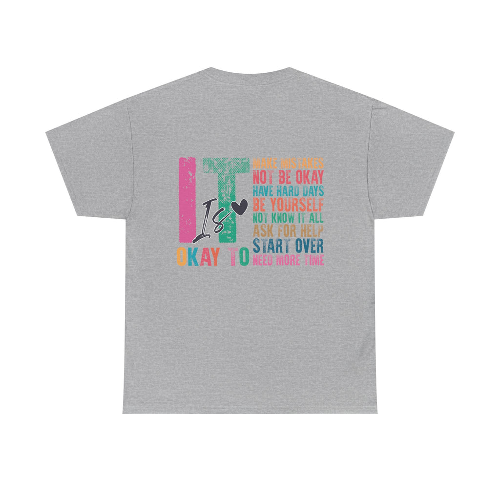 “It’s Okay To” Tee