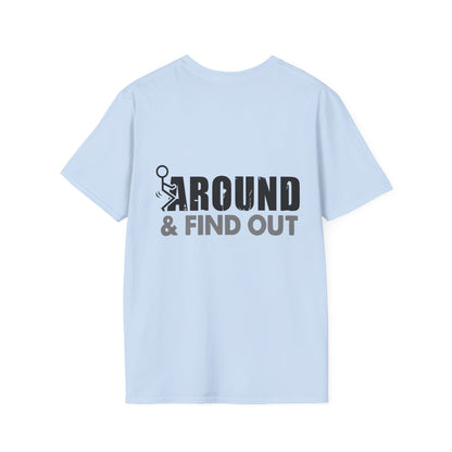 “Around & Find Out”  Tee (Back Logo)