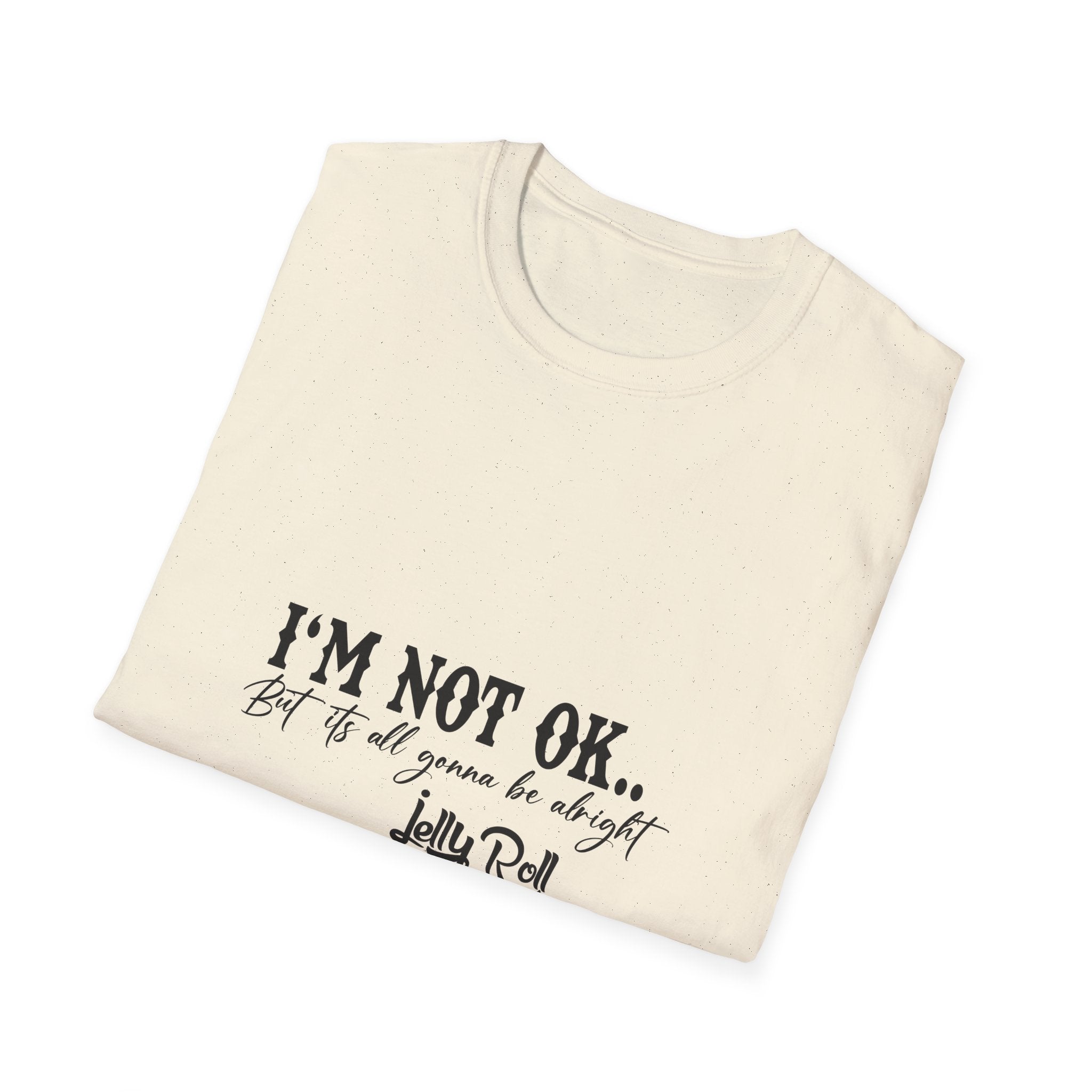 "I'M NOT OK... but it's all gonna be alright" Tee