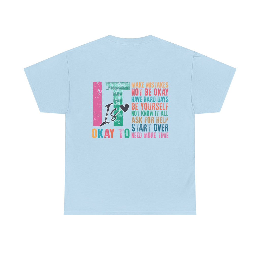 “It’s Okay To” Tee