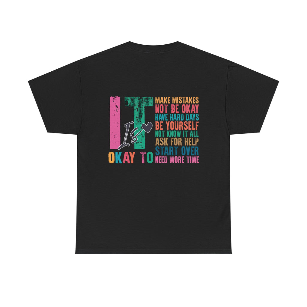 “It’s Okay To” Tee
