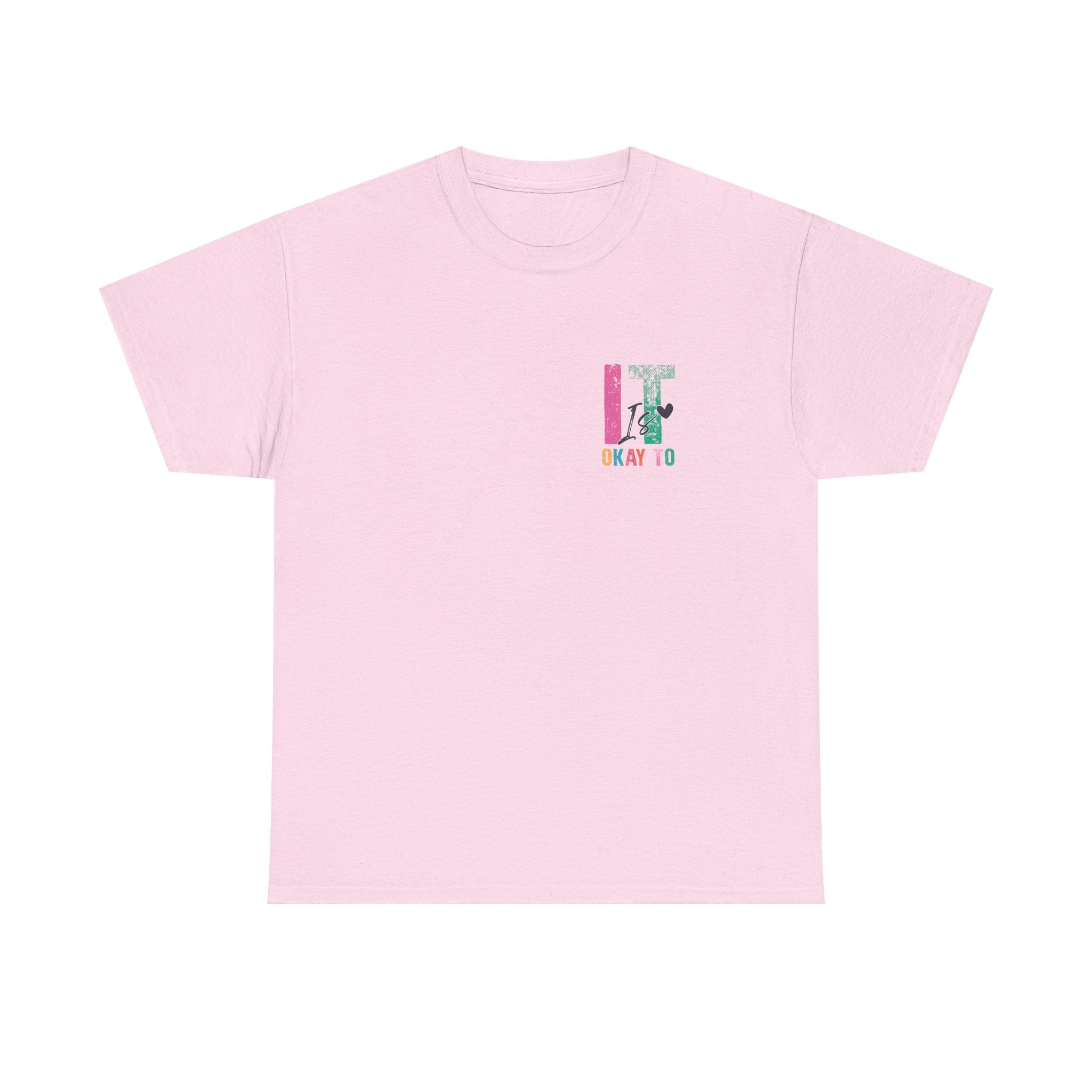 “It’s Okay To” Tee
