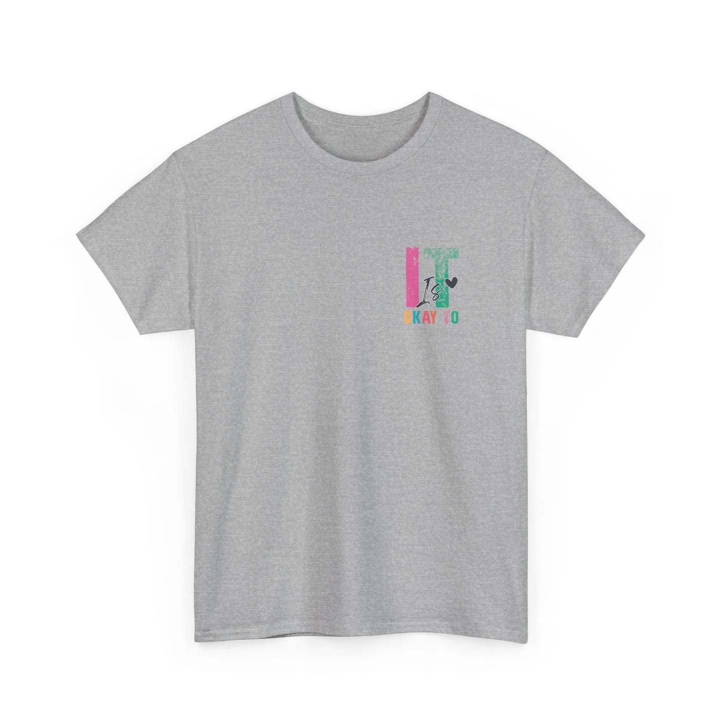 “It’s Okay To” Tee