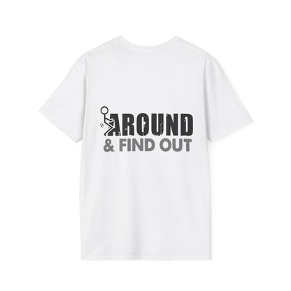 “Around & Find Out”  Tee (Back Logo)