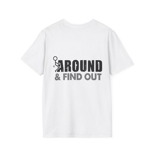 “Around & Find Out”  Tee (Back Logo)
