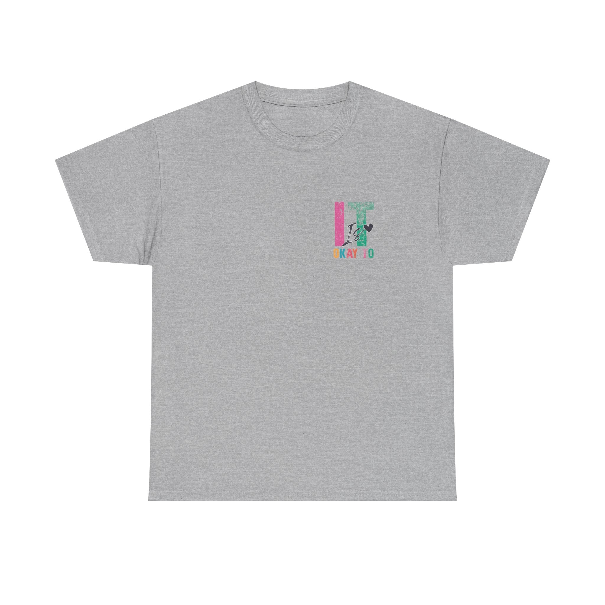 “It’s Okay To” Tee